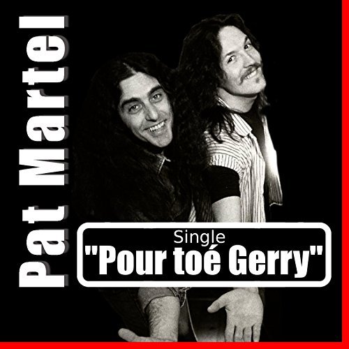 Pour toé Gerry - Pat Martel (single)